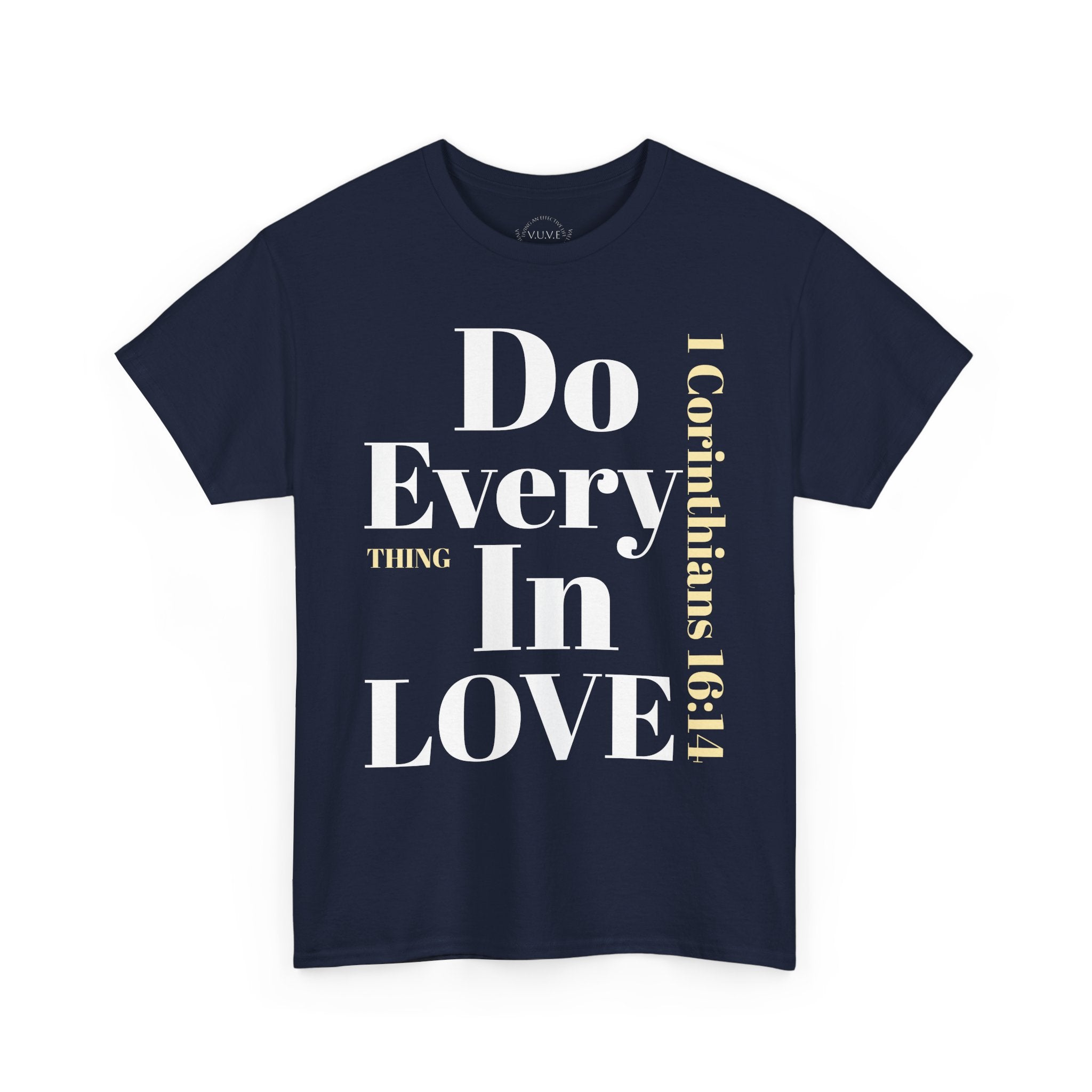 Do Everything In Love T-Shirt | 1 Corinthians 16:14 2 sided op1