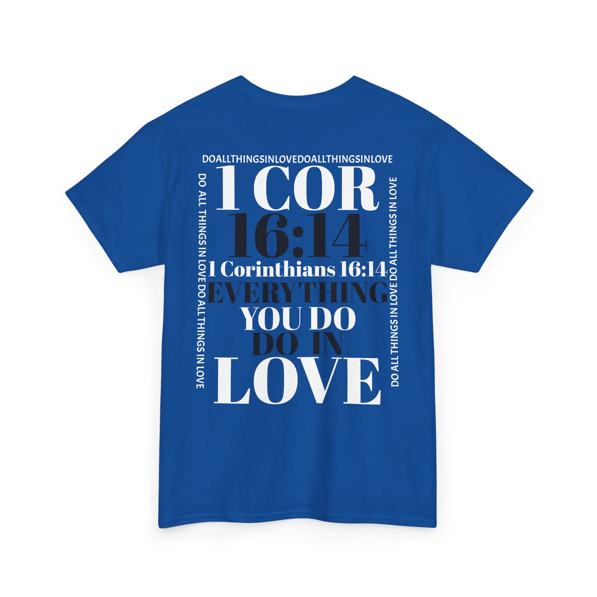 Do Everything In Love T-Shirt | 1 Corinthians 16:14 Scripture Tee