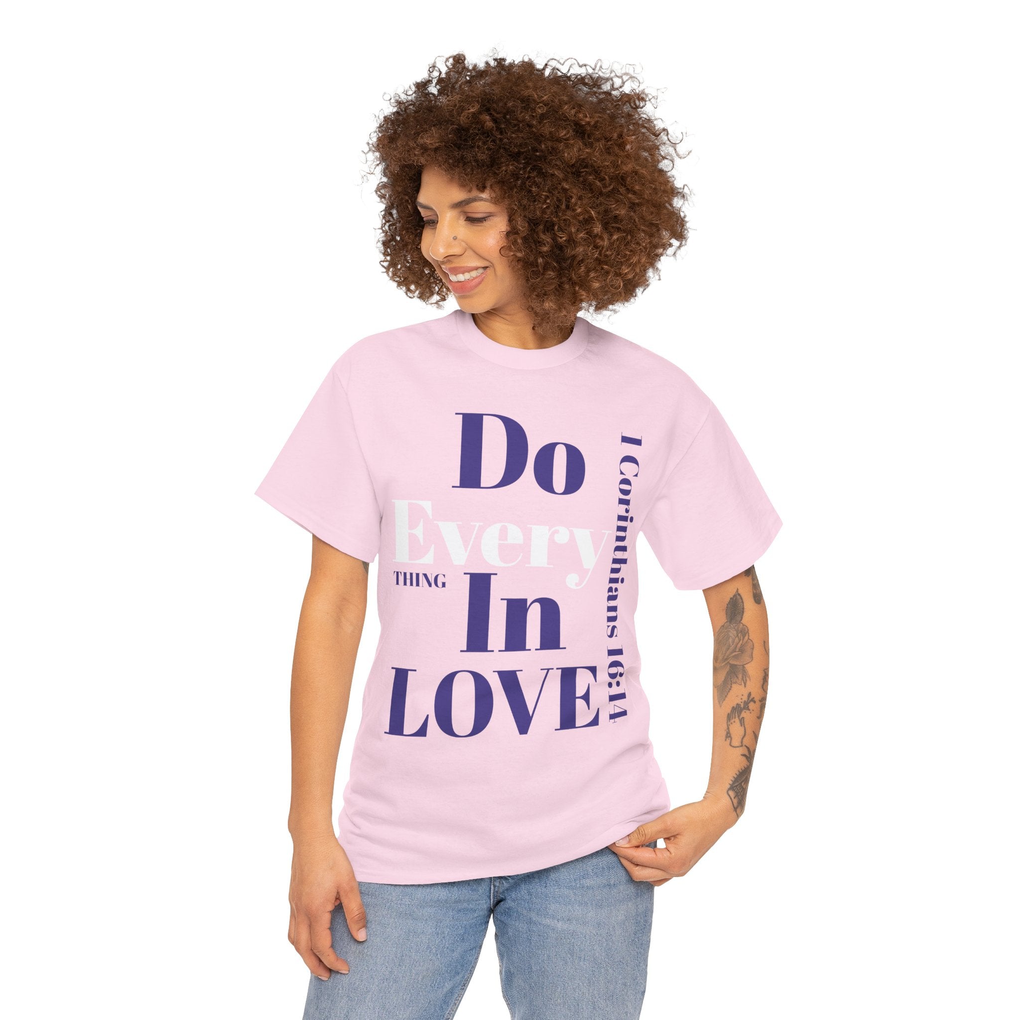 Do Everything In Love T-Shirt | 1 Corinthians 16:14 Scripture Tee