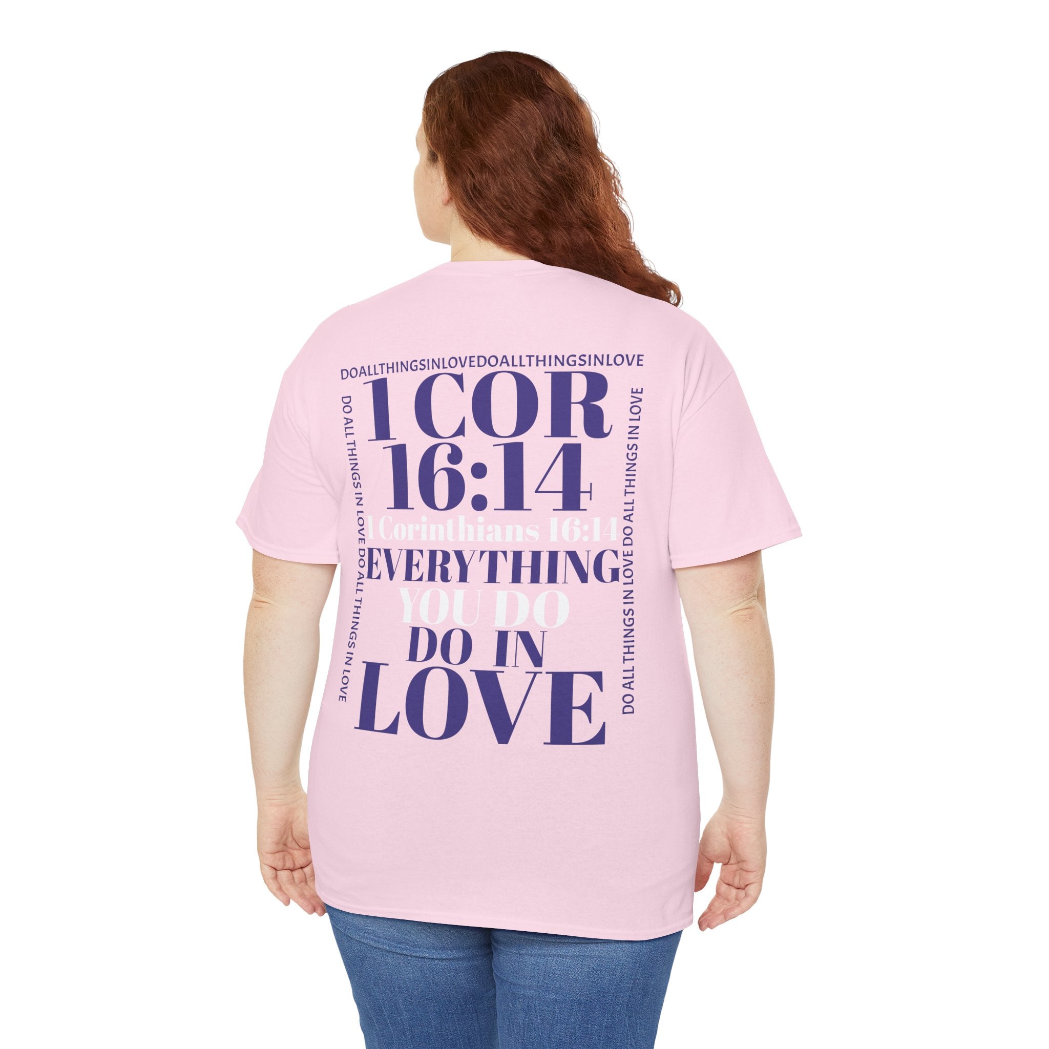 Do Everything In Love T-Shirt | 1 Corinthians 16:14 Scripture Tee