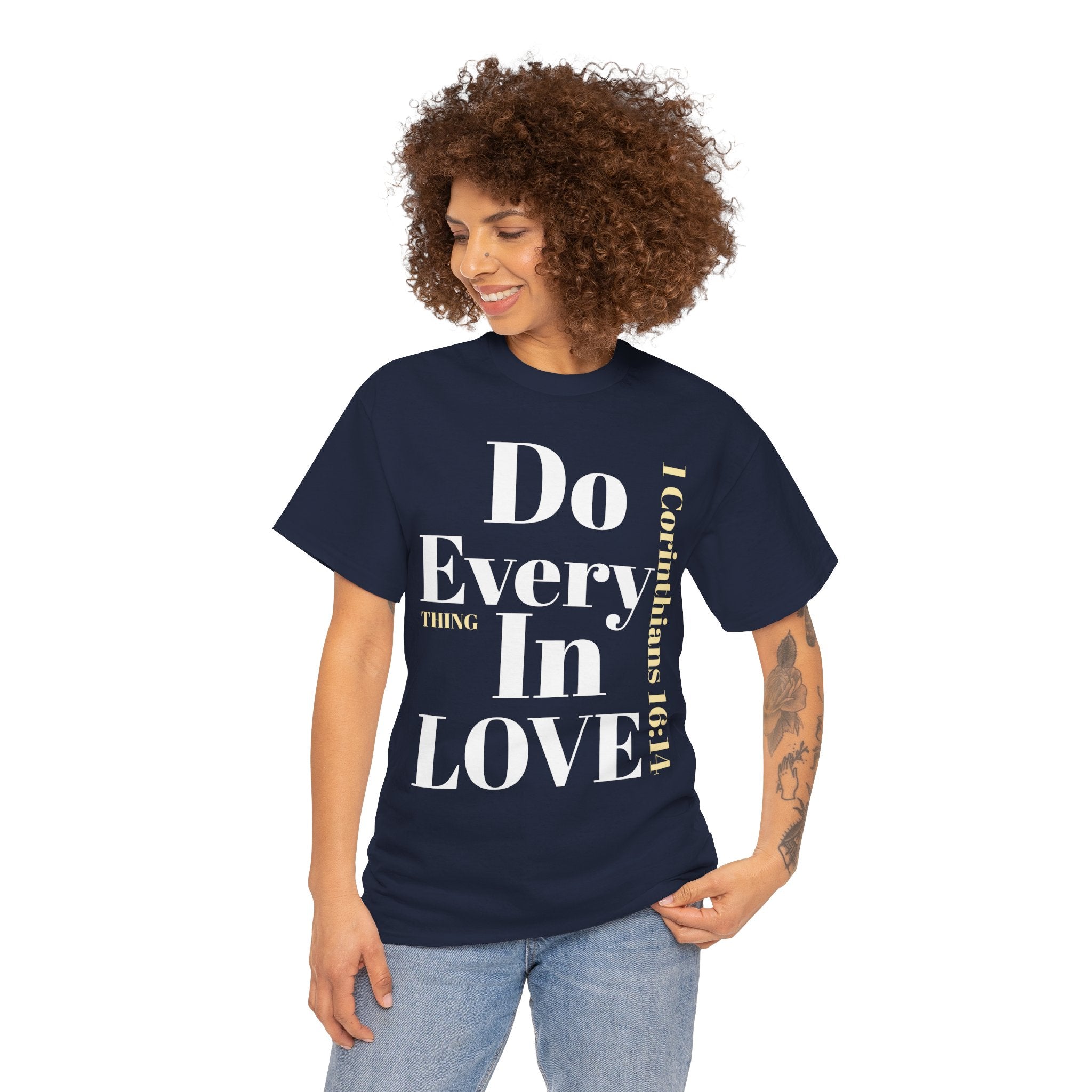 Do Everything In Love T-Shirt | 1 Corinthians 16:14 Scripture Tee