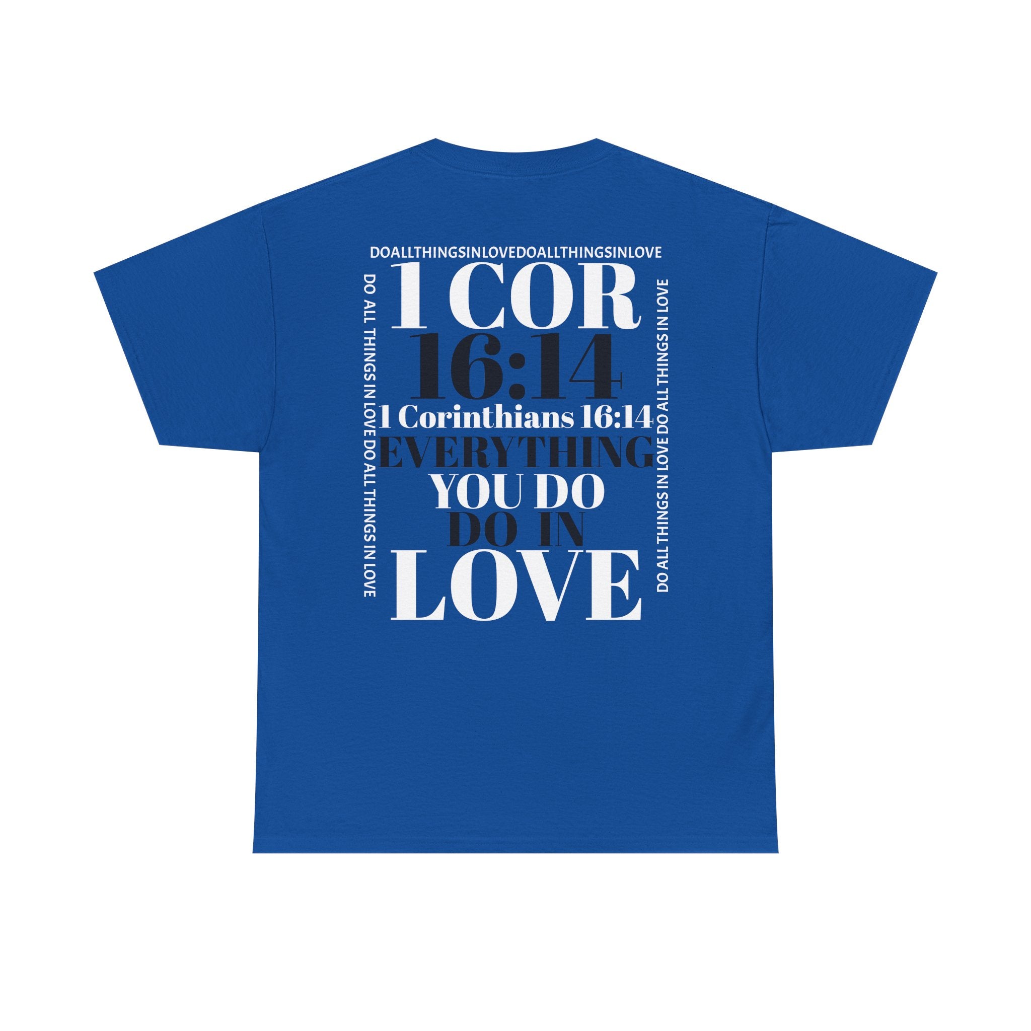 Do Everything In Love T-Shirt | 1 Corinthians 16:14 Scripture Tee