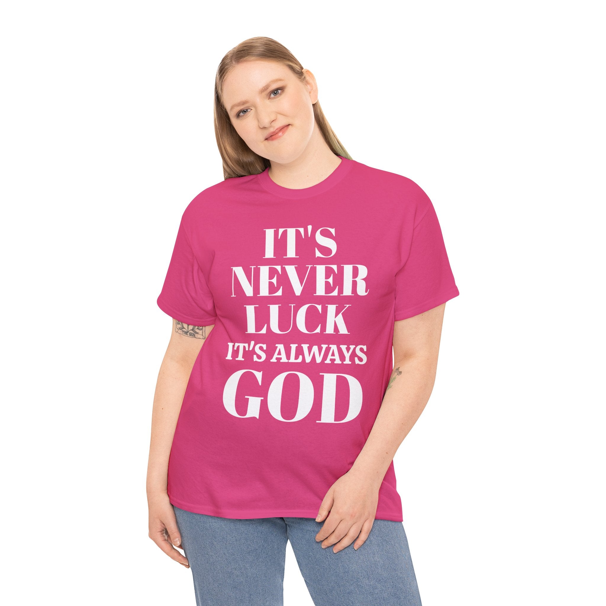 It's Never Luck It's Always God Unisex Heavy Cotton Tee