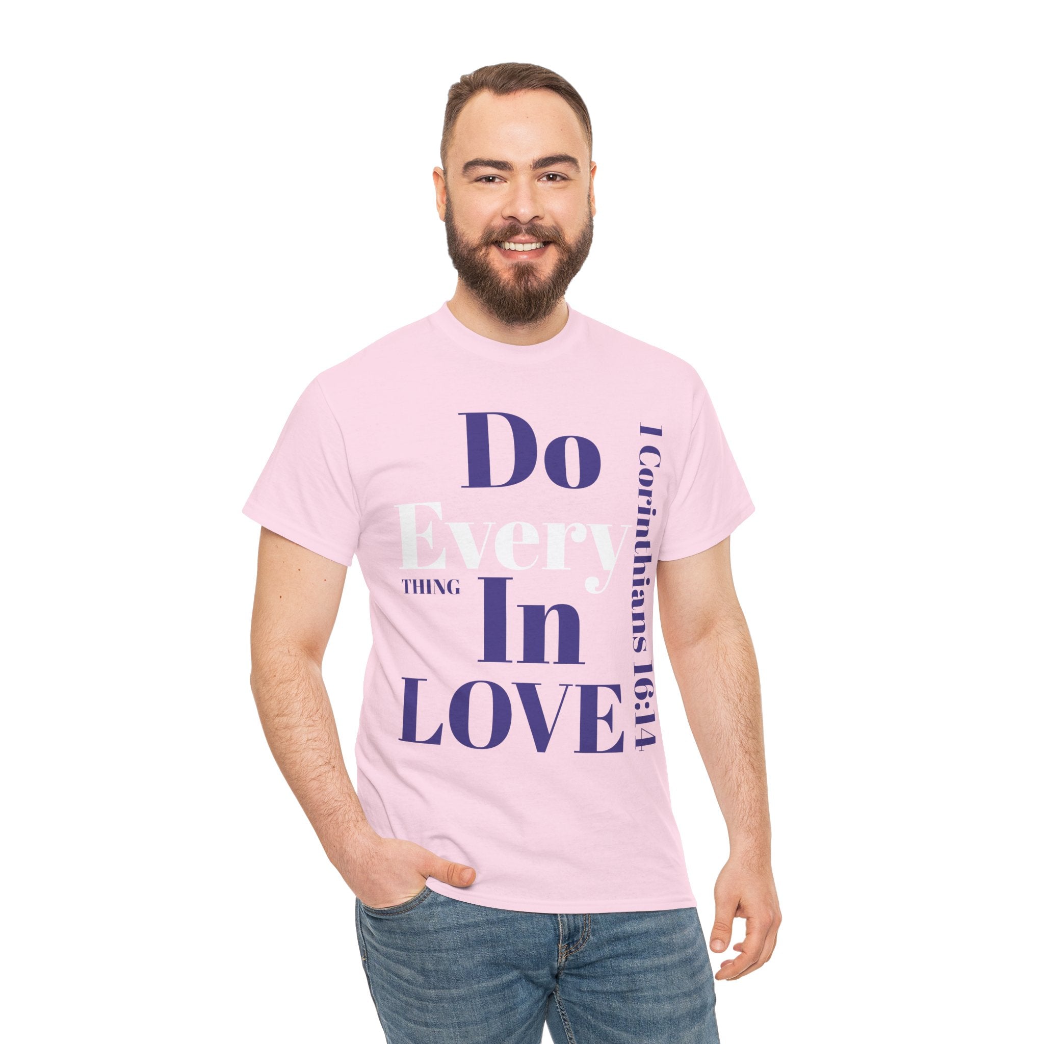 Do Everything In Love T-Shirt | 1 Corinthians 16:14 Scripture Tee