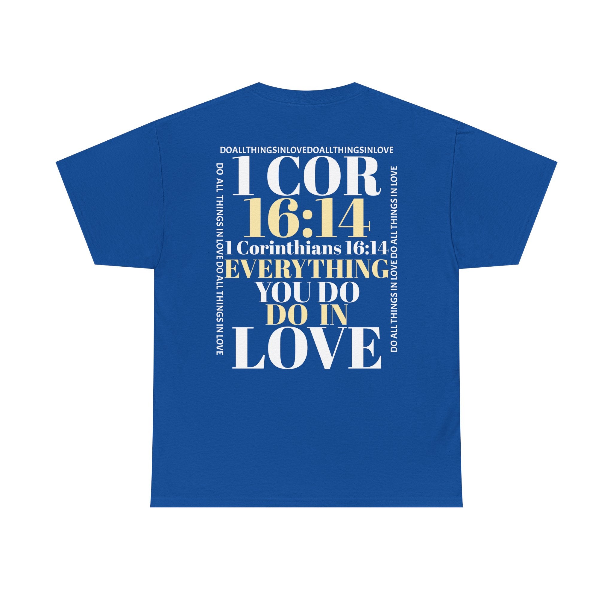 Do Everything In Love T-Shirt | 1 Corinthians 16:14 bkop1