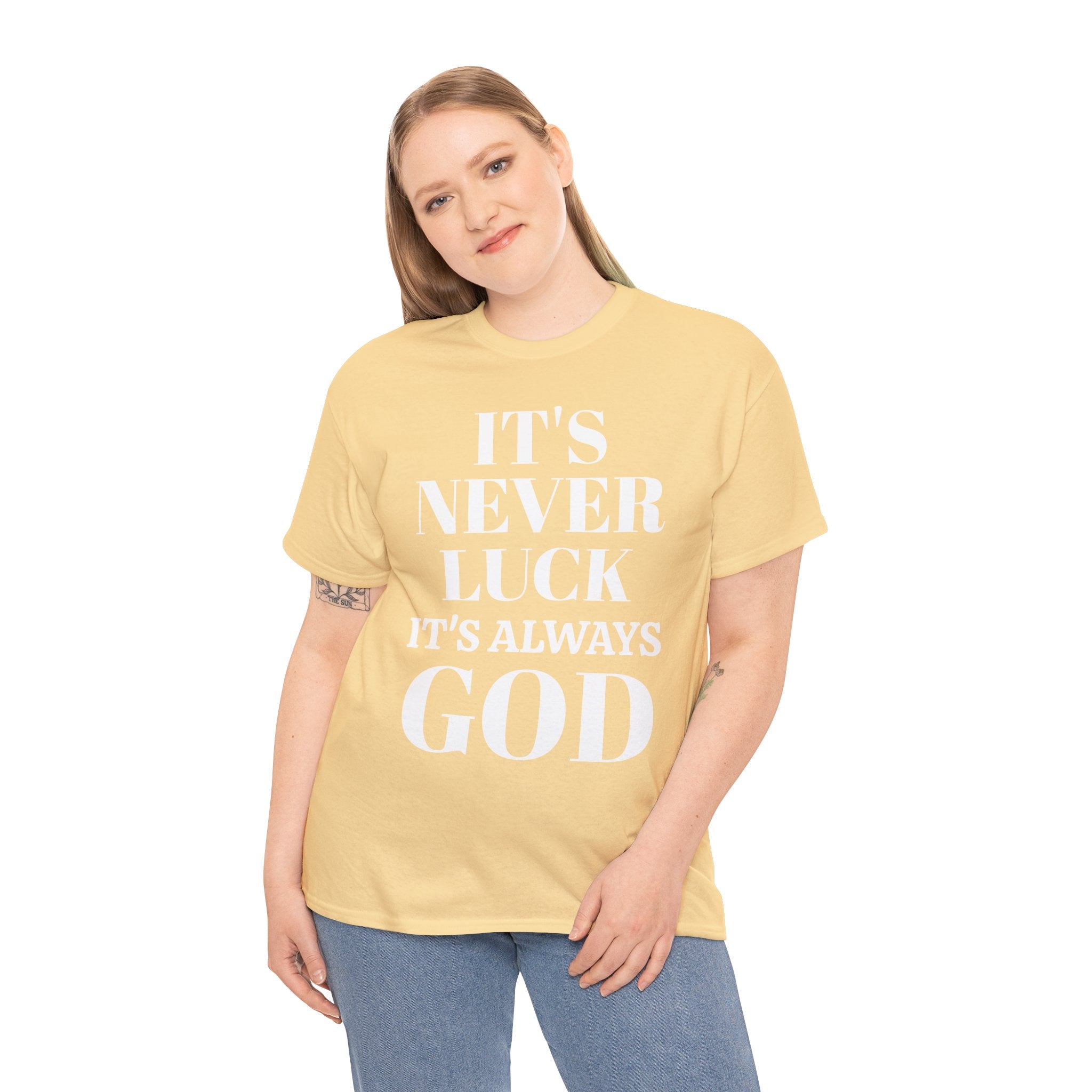 It's Never Luck It's Always God Unisex Heavy Cotton Tee