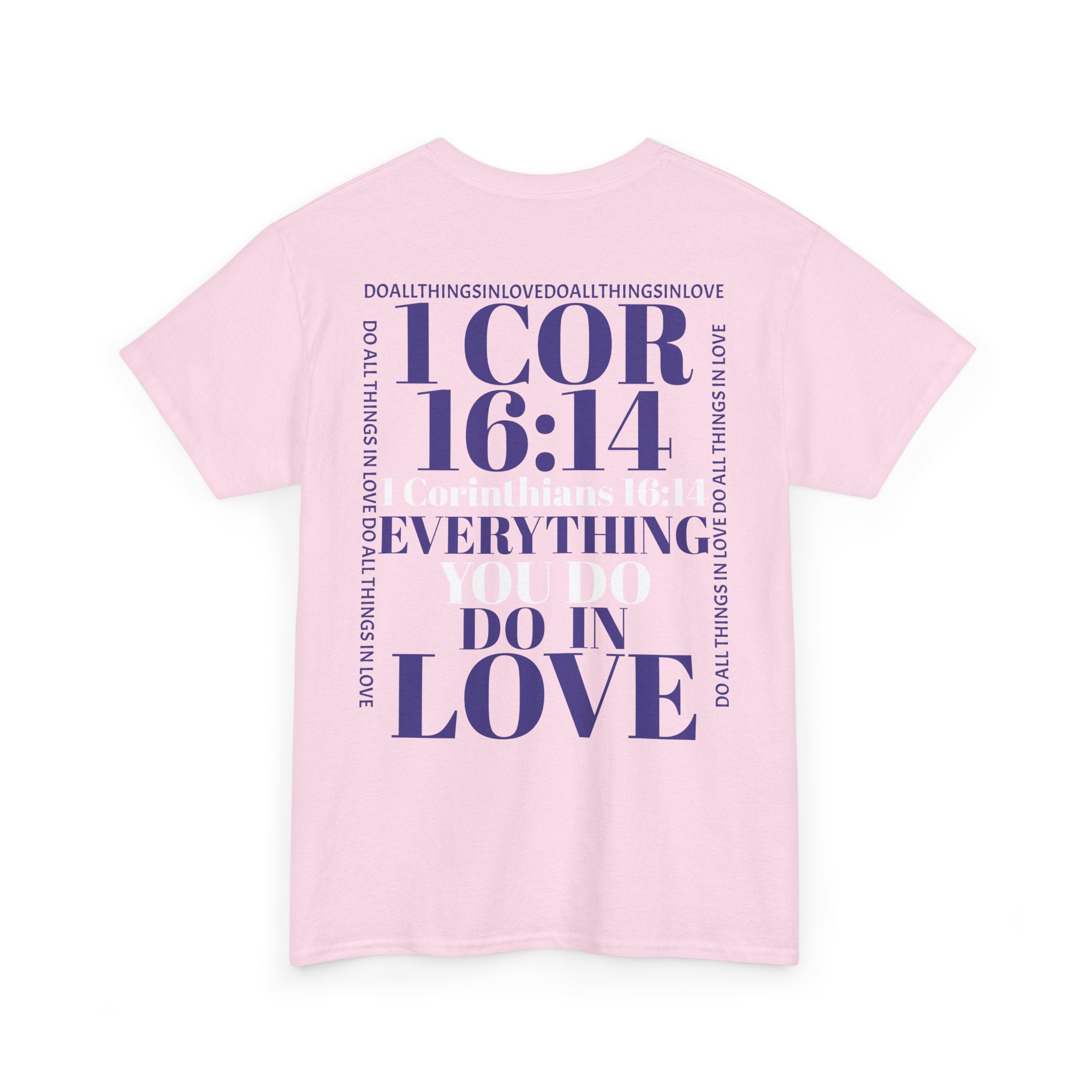 Do Everything In Love T-Shirt | 1 Corinthians 16:14 Scripture Tee