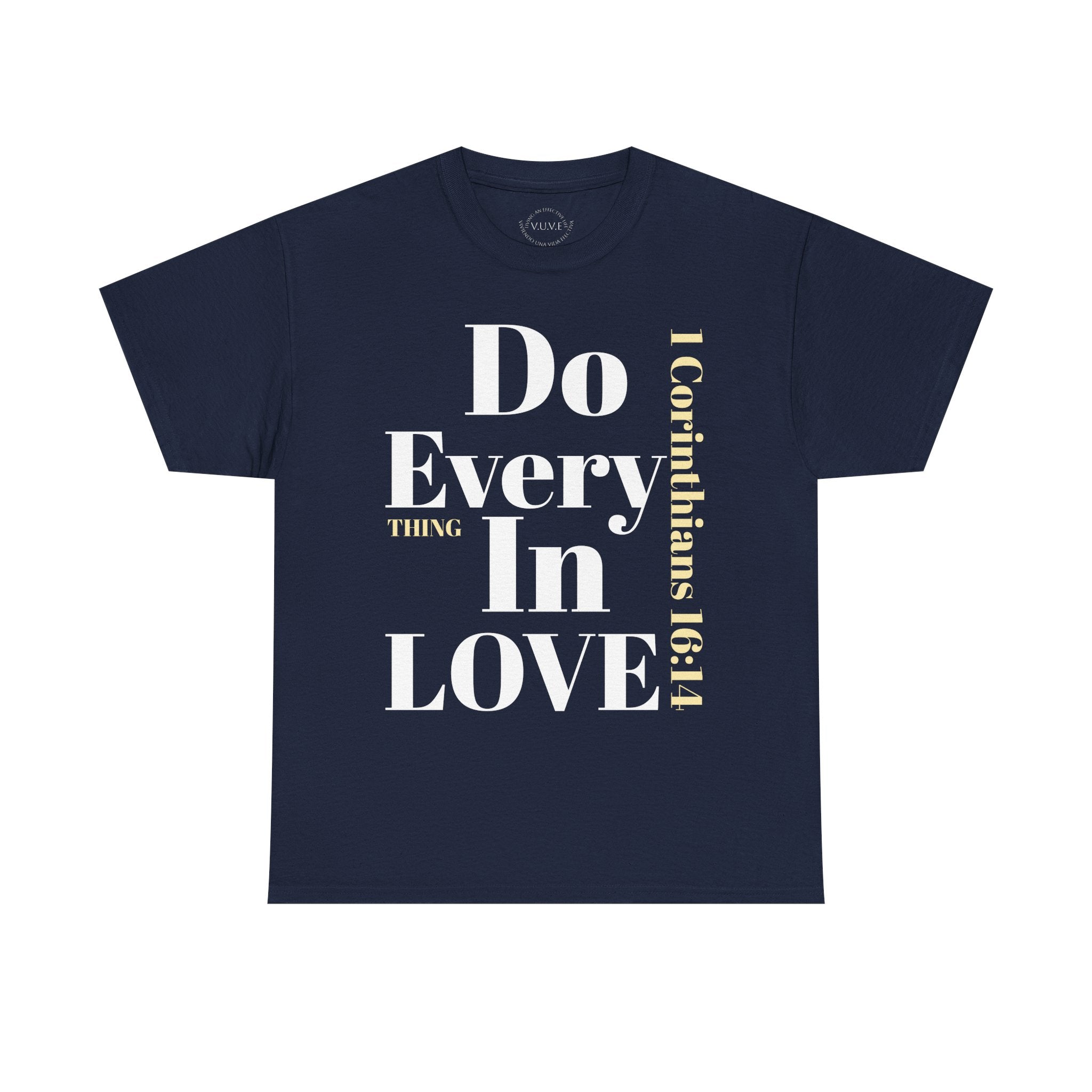 Do Everything In Love T-Shirt | 1 Corinthians 16:14 Scripture Tee