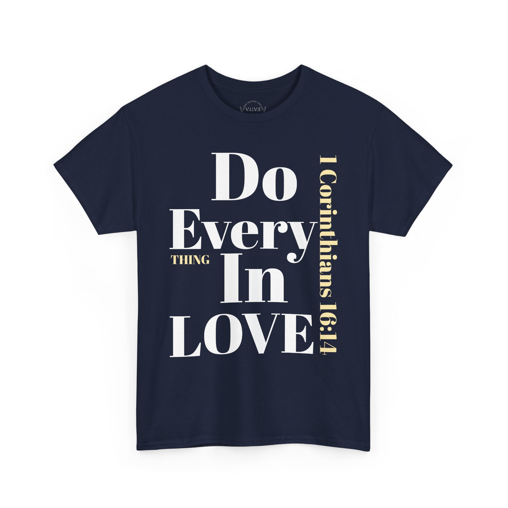 Do Everything In Love T-Shirt | 1 Corinthians 16:14 Scripture Tee
