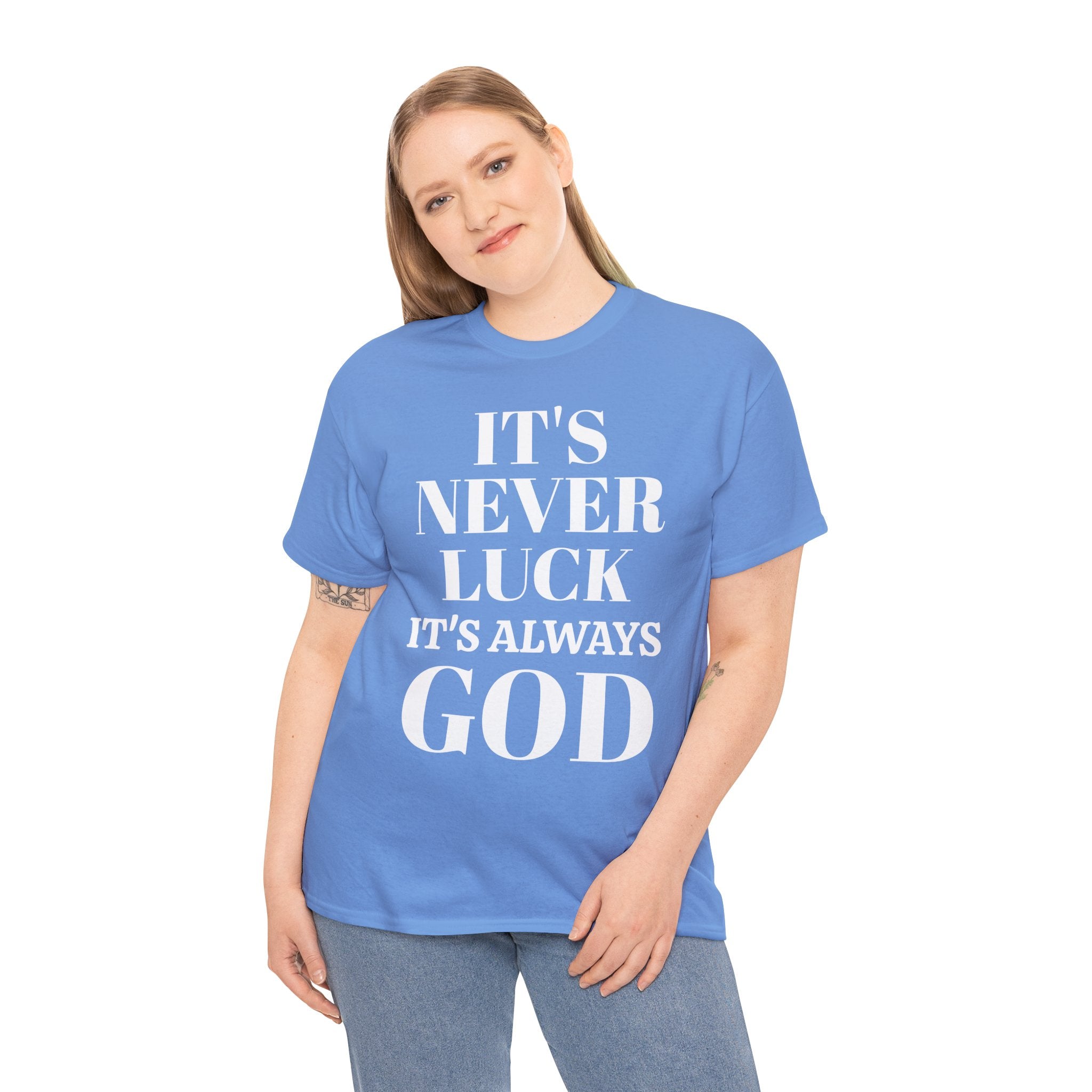It's Never Luck It's Always God Unisex Heavy Cotton Tee