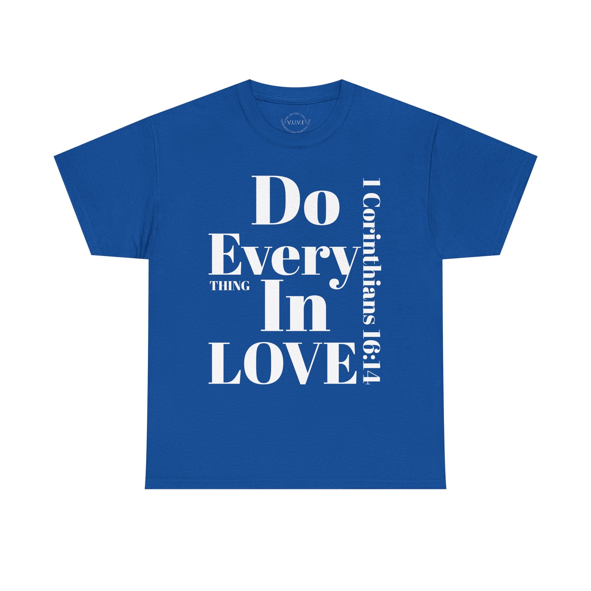 Do Everything In Love T-Shirt | 1 Corinthians 16:14 Scripture Tee