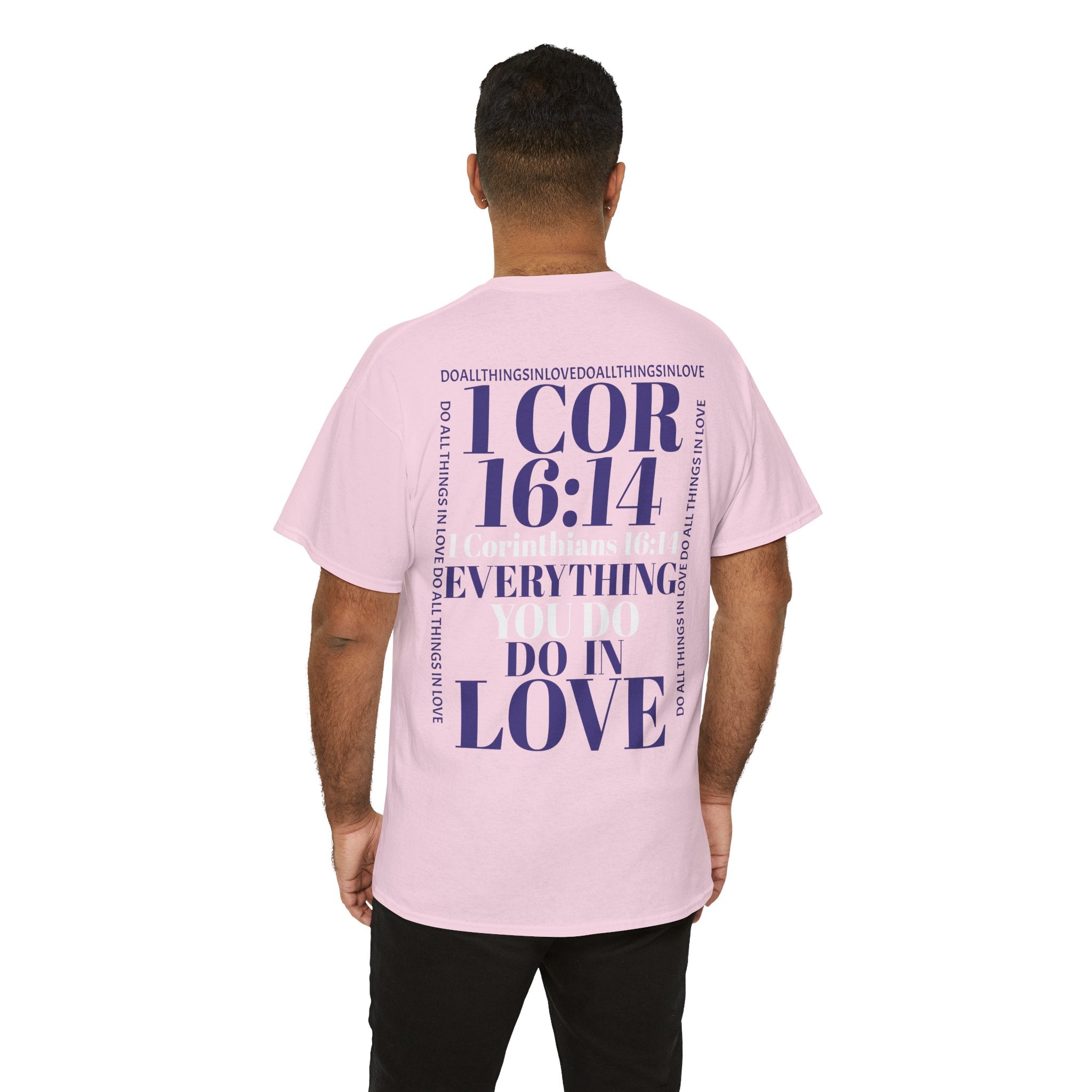 Do Everything In Love T-Shirt | 1 Corinthians 16:14 Scripture Tee