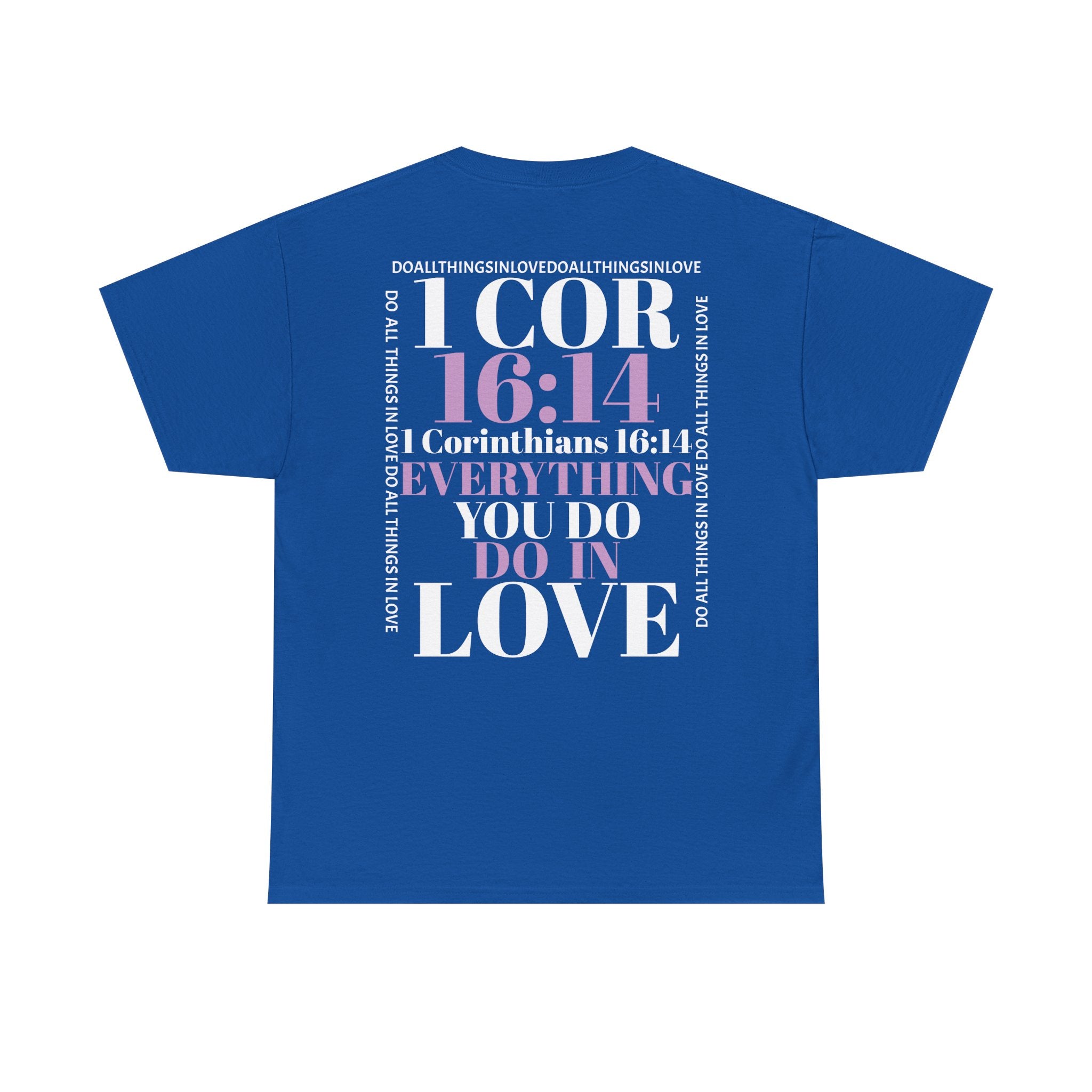 Do Everything In Love T-Shirt | 1 Corinthians 16:14 2 sided op1