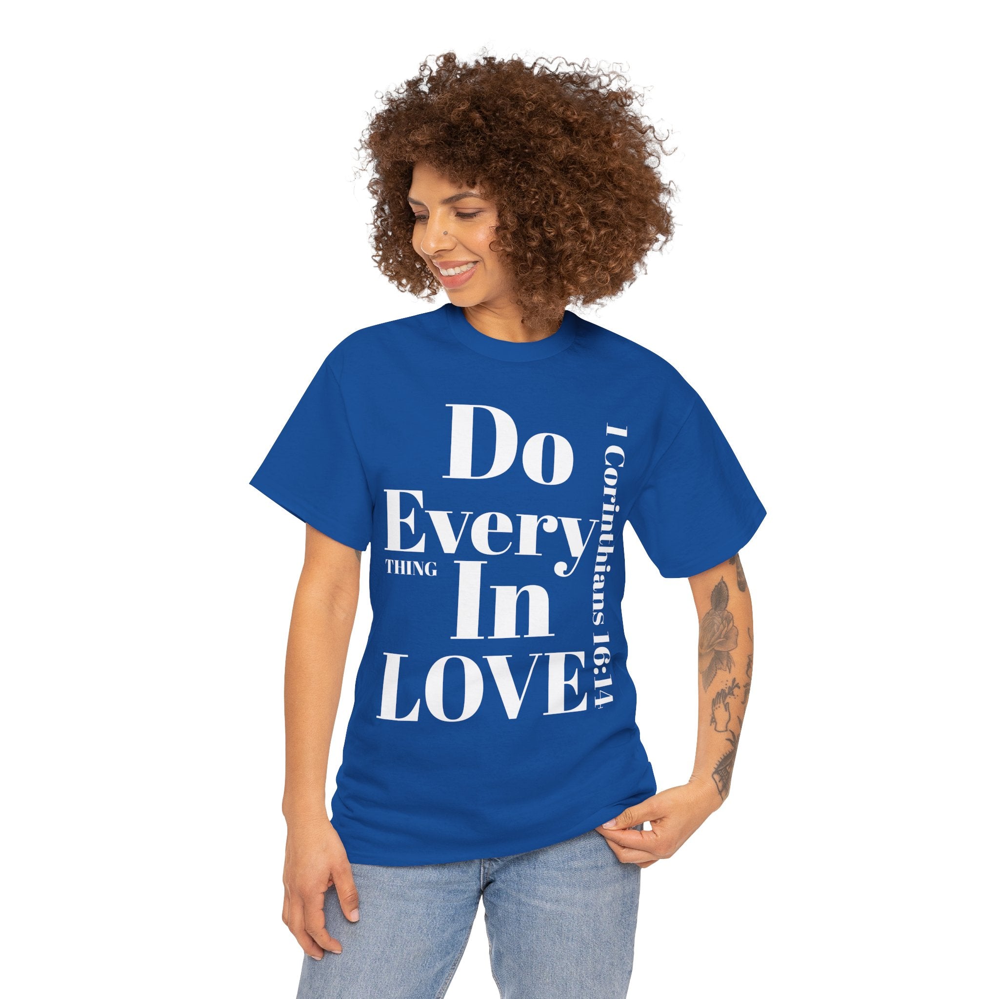 Do Everything In Love T-Shirt | 1 Corinthians 16:14 Scripture Tee
