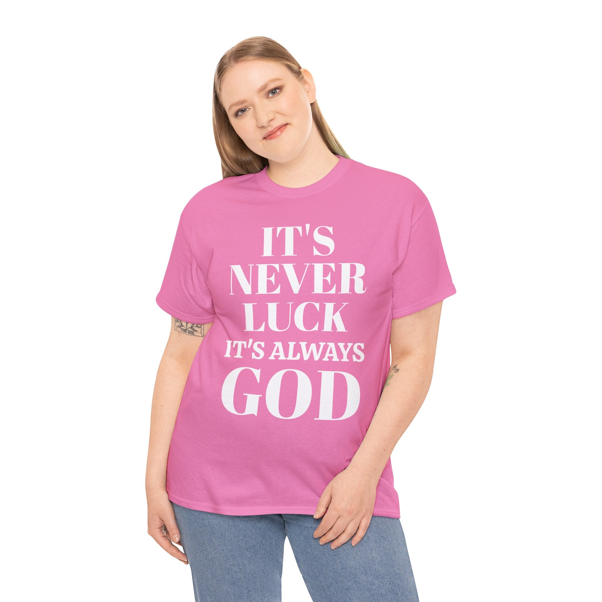 It's Never Luck It's Always God Unisex Heavy Cotton Tee