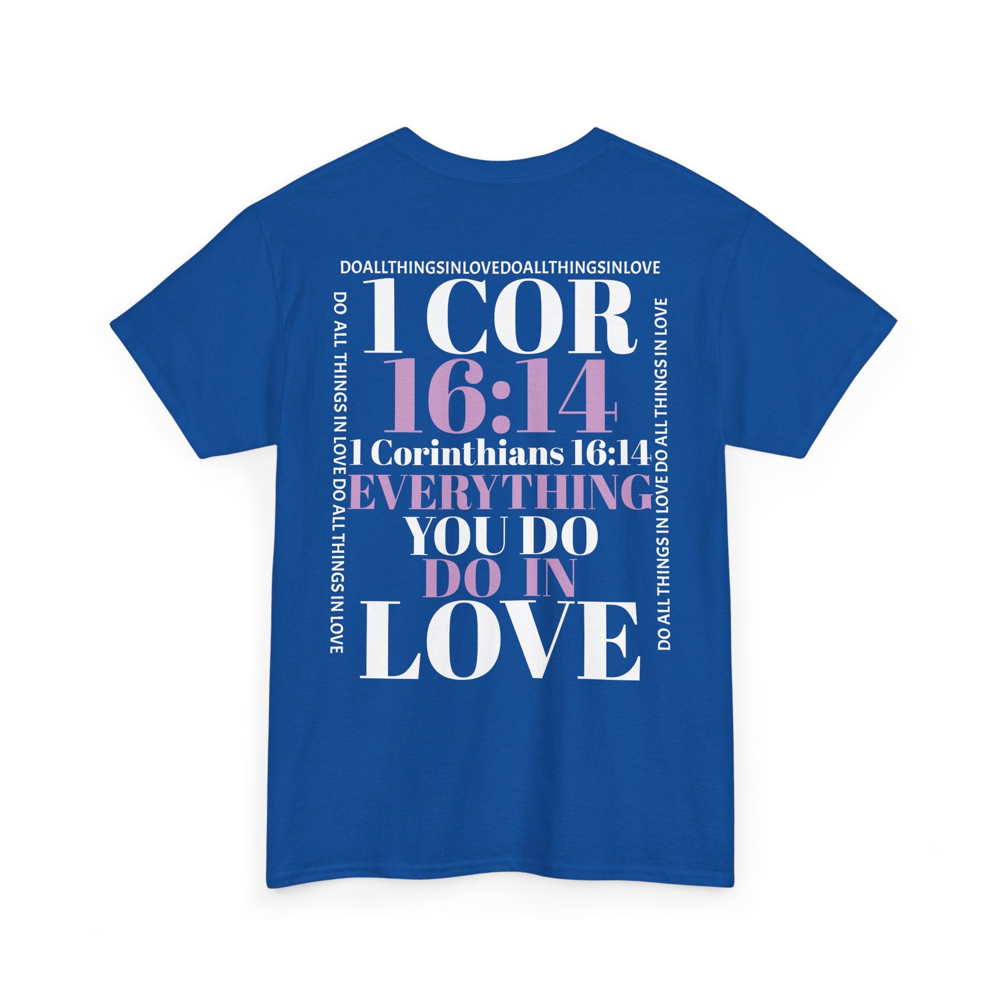 Do Everything In Love T-Shirt | 1 Corinthians 16:14 2 sided op1
