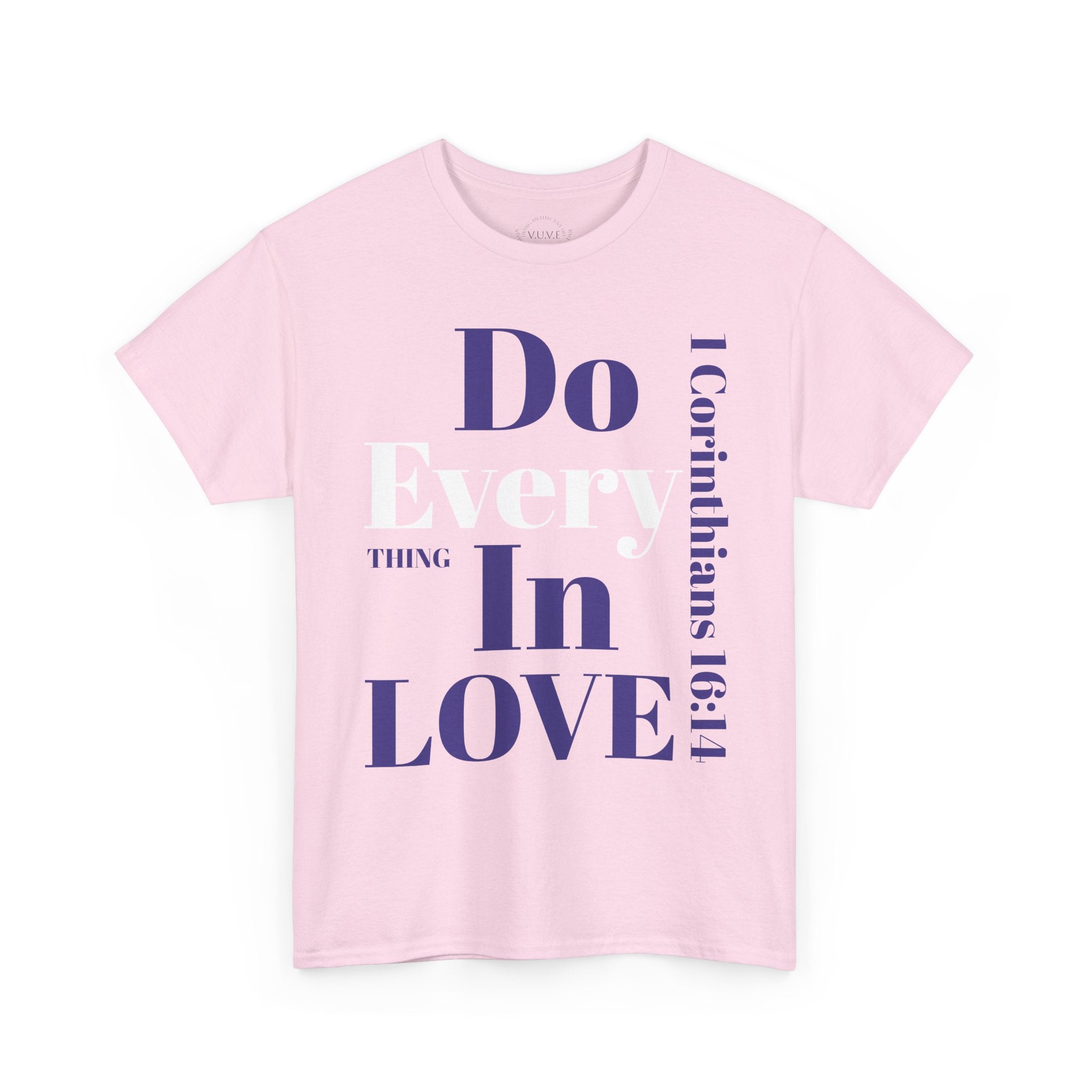 Do Everything In Love T-Shirt | 1 Corinthians 16:14 2 sided op1