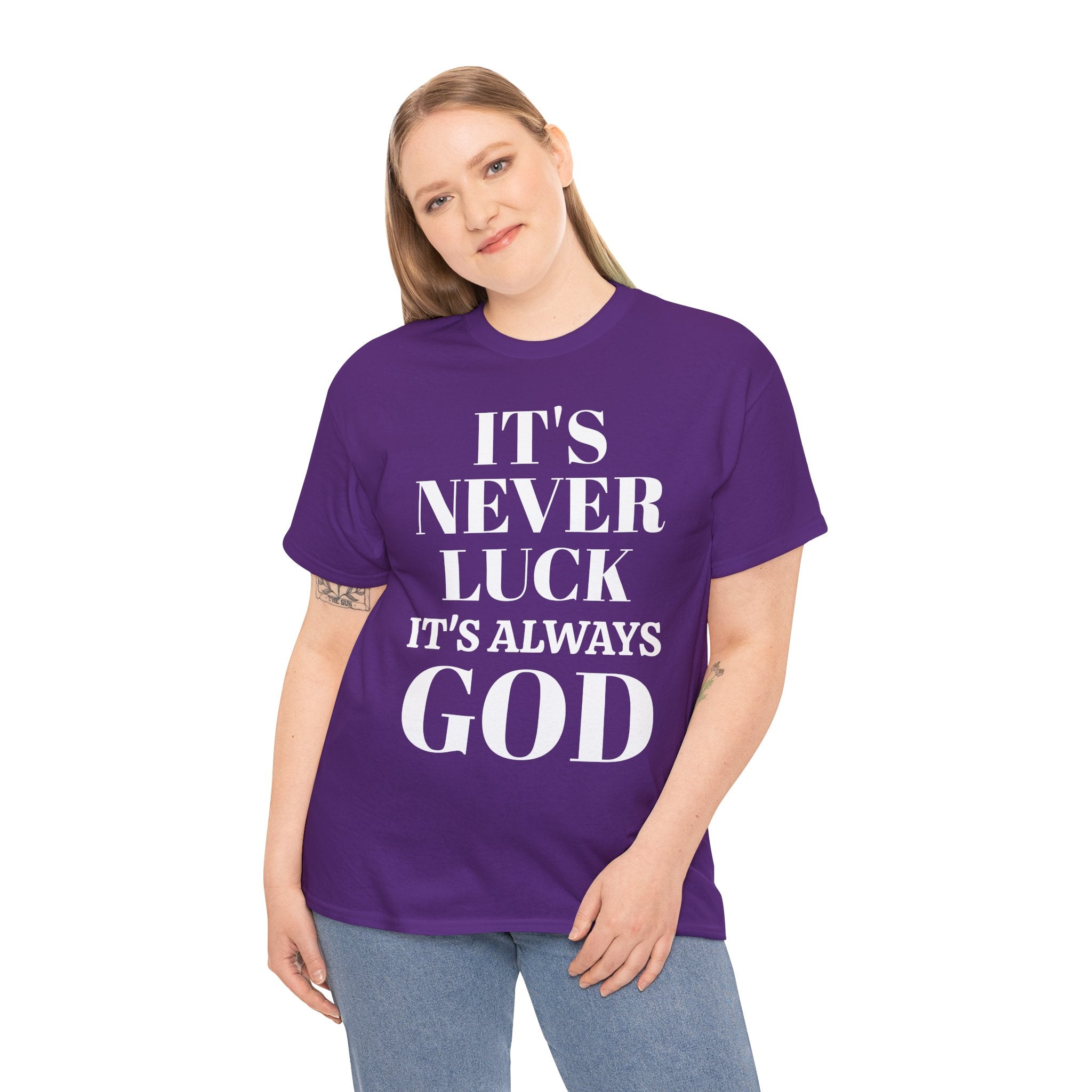 It's Never Luck It's Always God Unisex Heavy Cotton Tee