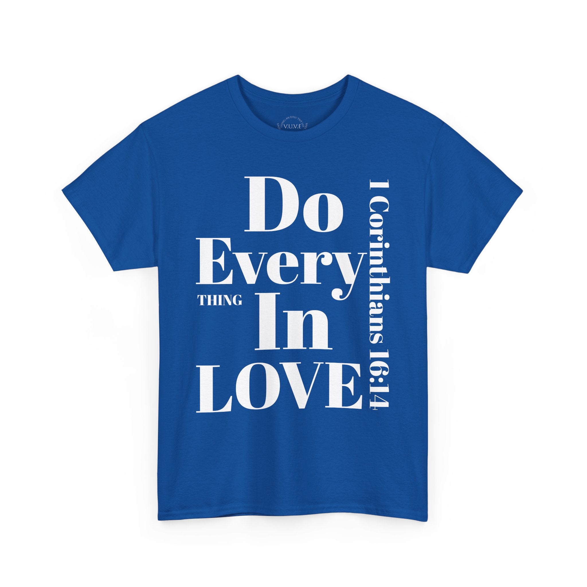 Do Everything In Love T-Shirt | 1 Corinthians 16:14 2 sided op1