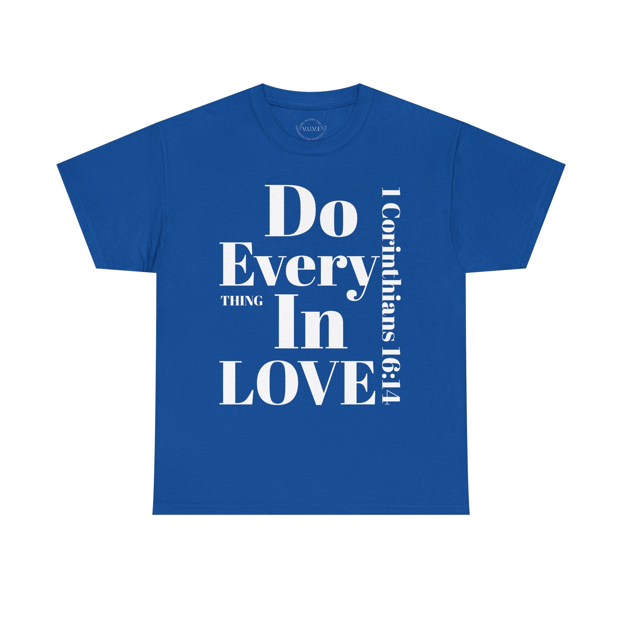 Do Everything In Love T-Shirt | 1 Corinthians 16:14 2 sided op1