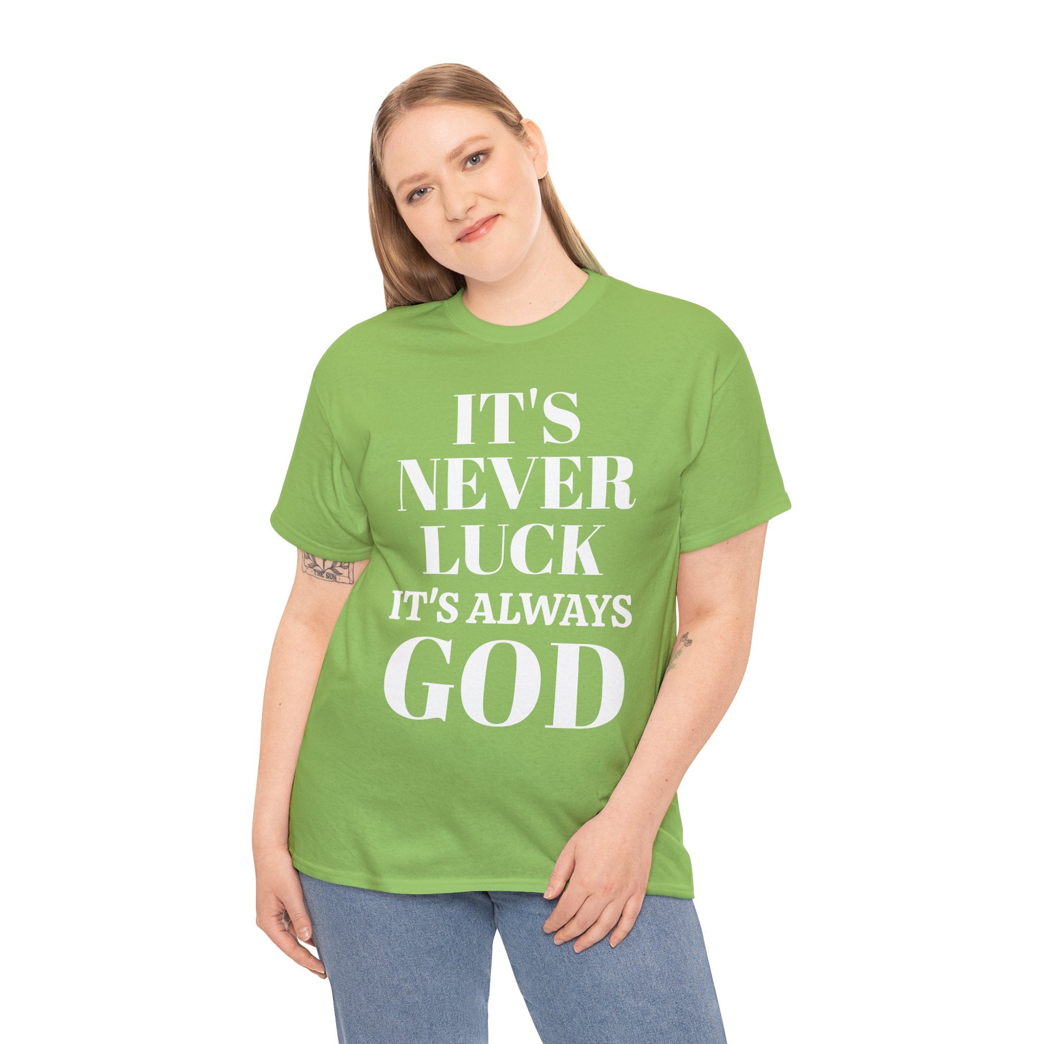 It's Never Luck It's Always God Unisex Heavy Cotton Tee