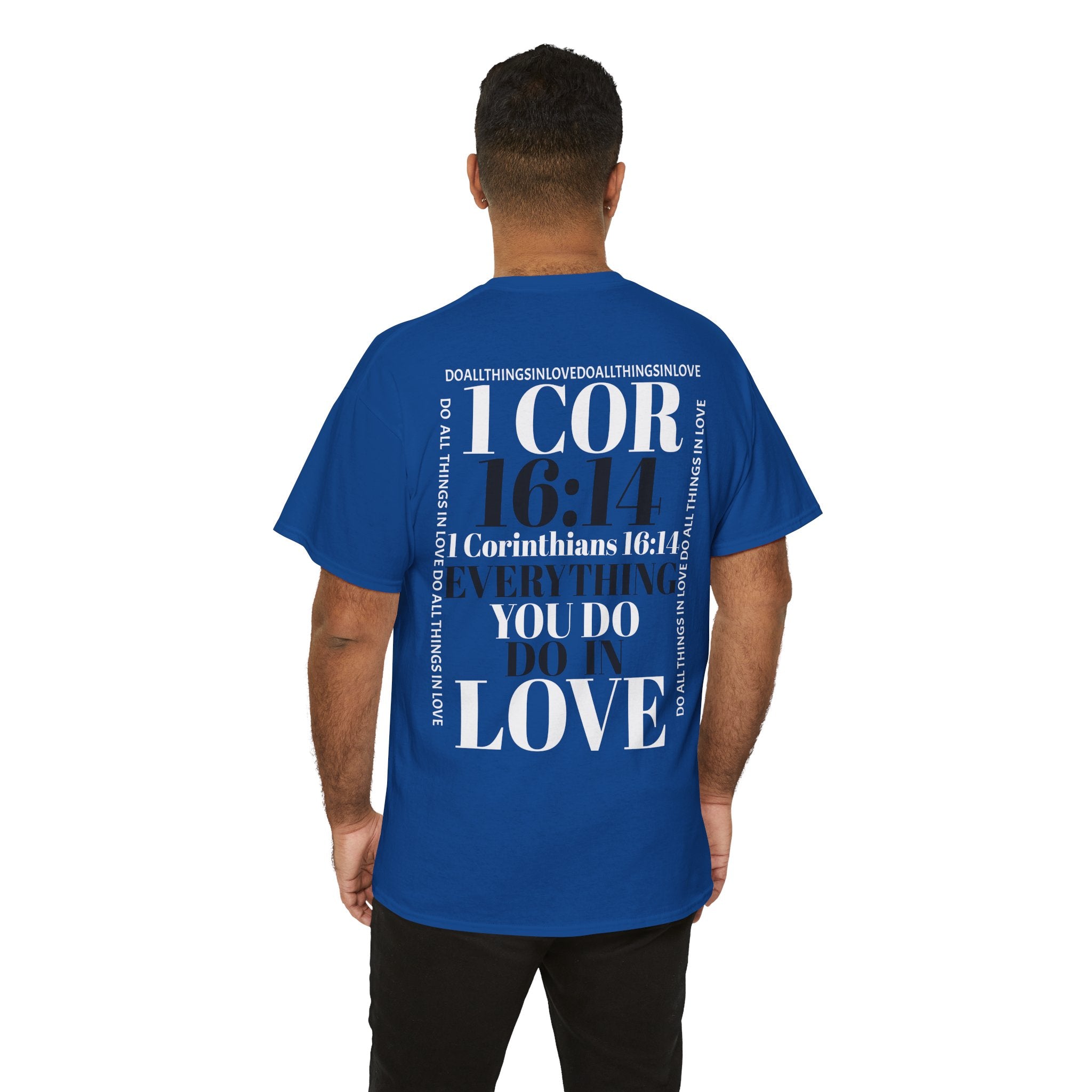 Do Everything In Love T-Shirt | 1 Corinthians 16:14 Scripture Tee